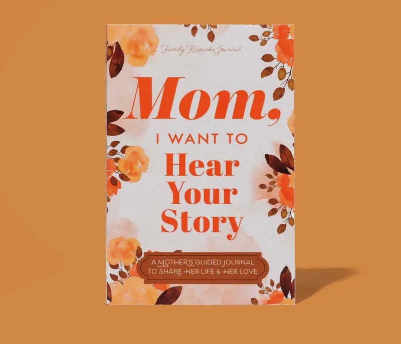 Mom Let Me Hear Your Story Book