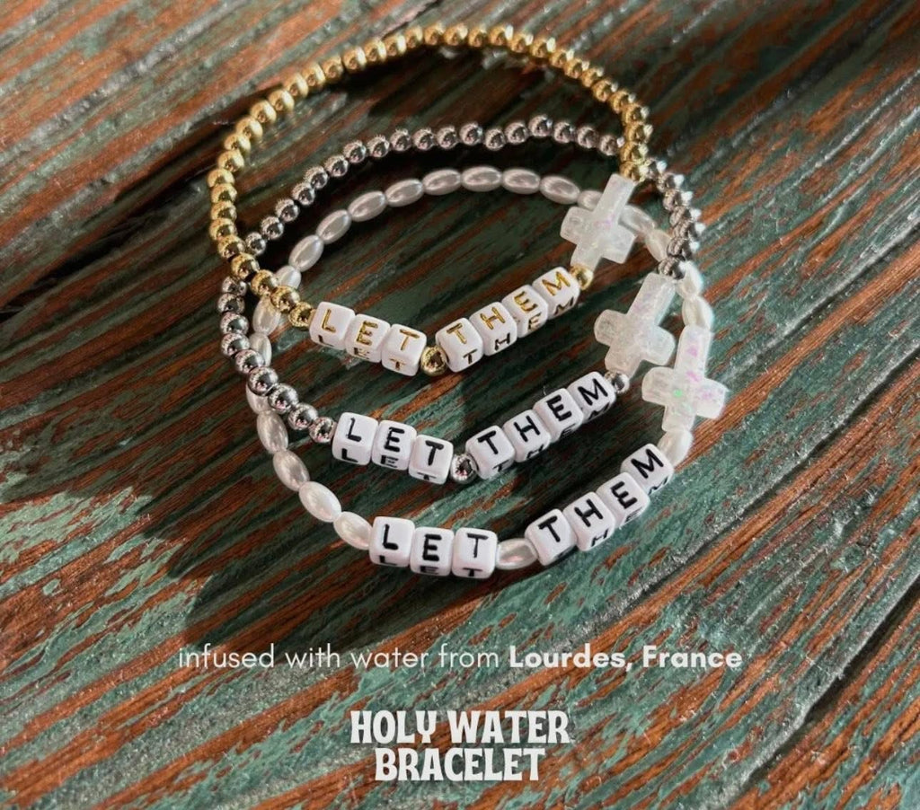 Holy Water Let Them Bracelet